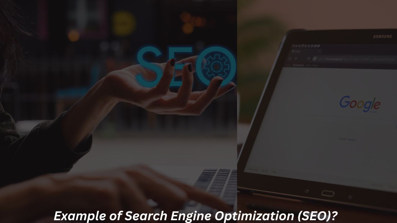 What is an Example of Search Engine Optimization?